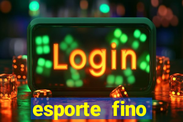 esporte fino feminino adolescente